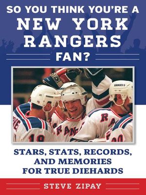 cover image of So You Think You're a New York Rangers Fan?: Stars, Stats, Records, and Memories for True Diehards